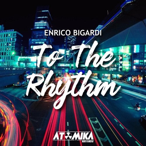 Enrico Bigardi - To The Rhythm (Original Mix)