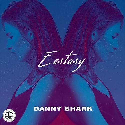 Danny Shark - Ecstasy (Original Mix)