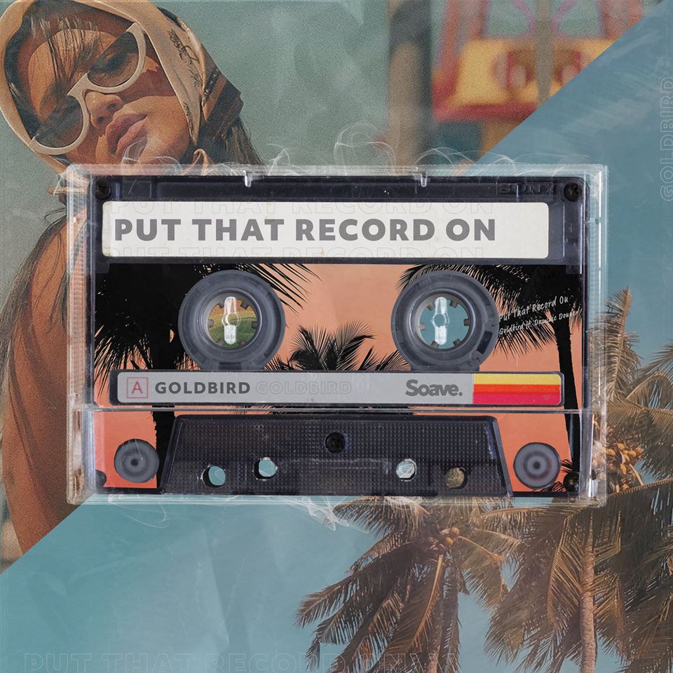 Goldbird - Put That Record On (Original Mix)