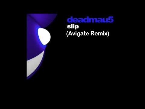 Deadmau5 - Slip (Avigate Remix)