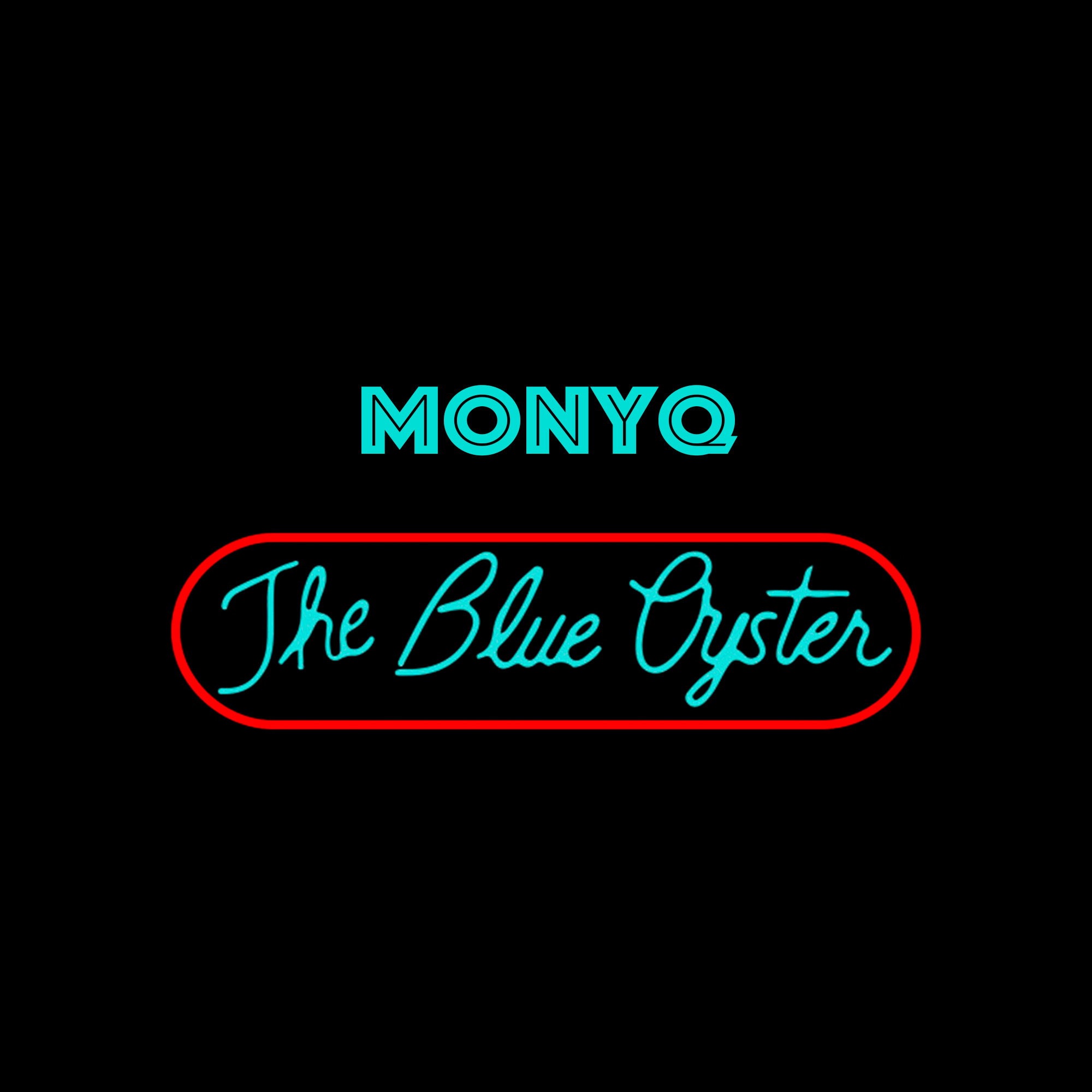 Monyq - The Blue Oyster