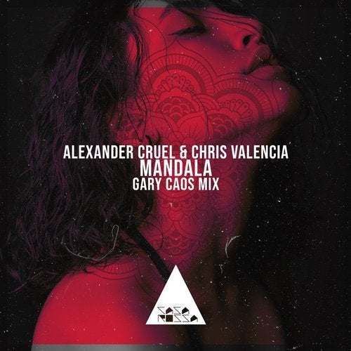 Chris Valencia, Alexander Cruel - Mandala (Gary Caos Mix)