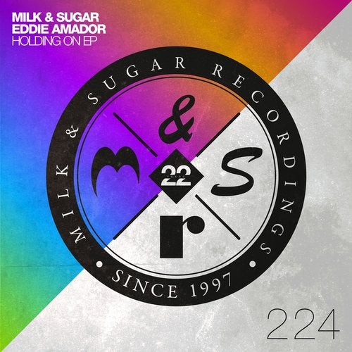 Eddie Amador, Milk & Sugar - Holding On (Extended Mix)