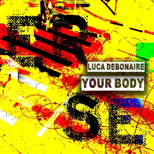Luca Debonaire - Your Body (Original Mix)