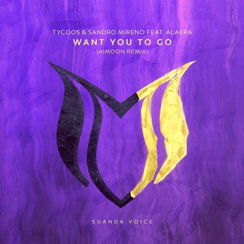 Tycoos & Sandro Mireno feat. Alaera - Want You To Go (Aimoon Extended Remix)