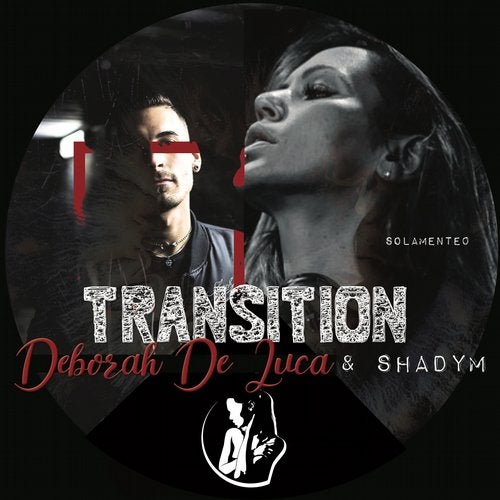 Deborah De Luca, Shadym – Transition (Original Mix)