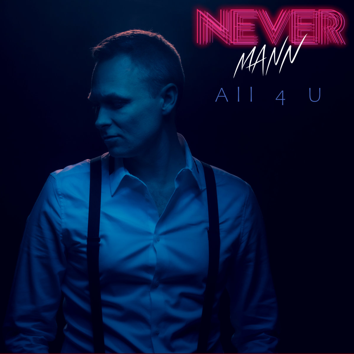 NeverMann - All 4 U