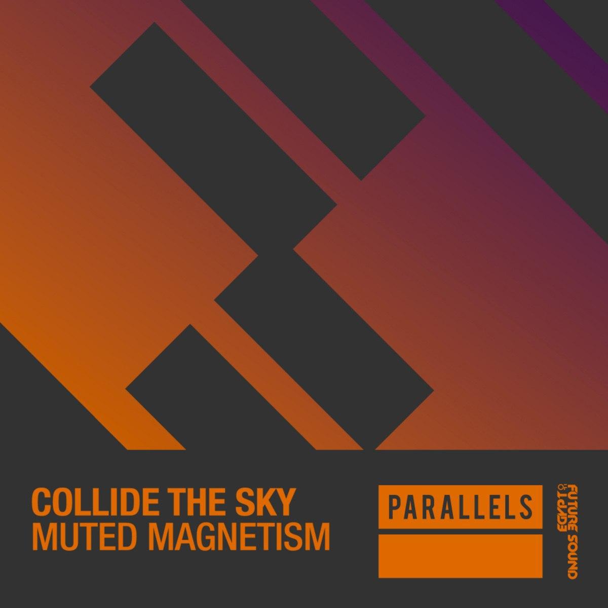 Collide The Sky - Muted Magnetism (Extended Mix)