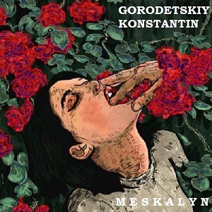 Gorodetskiy Konstantin - Meskalyn