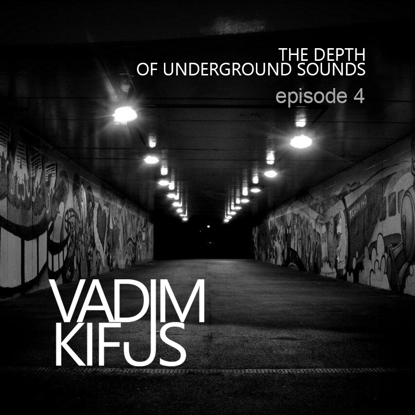 Vadim Kifus - The Depth Of Underground Sounds #4