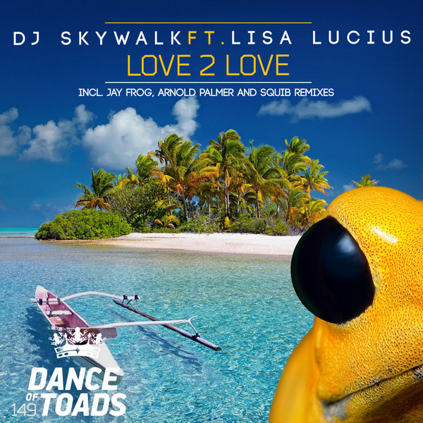 DJ Skywalk, Lisa Lucius - Love 2 Love (Squib Extended Mix)