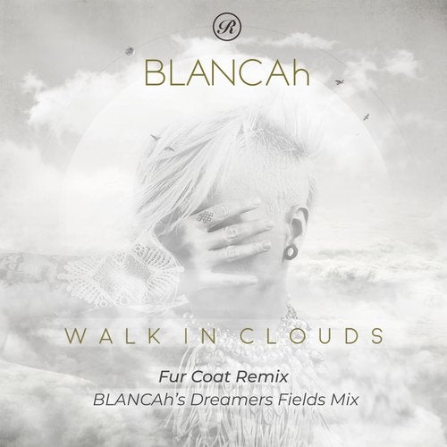 Blancah - Walk In Clouds (Blancah’s Dreamers Fields Mix)