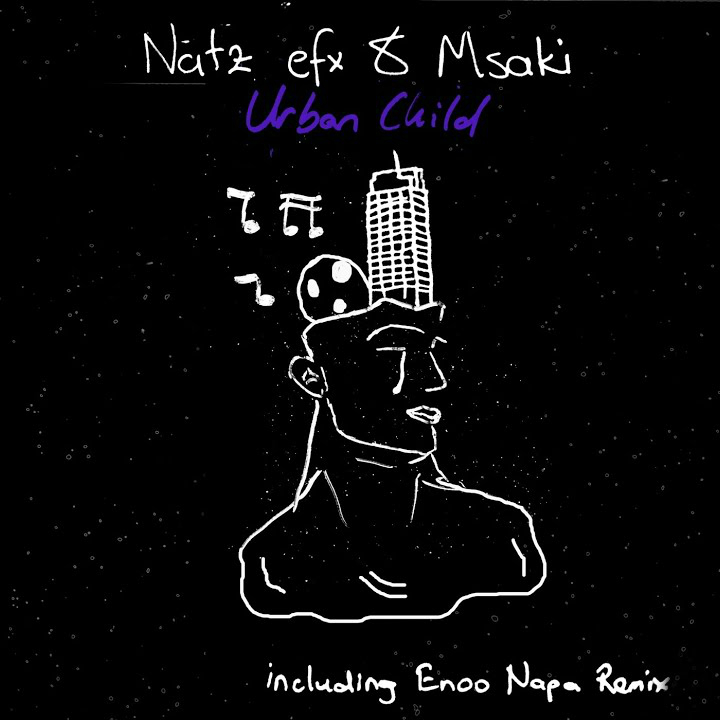 Natz Efx, Msaki - Urban Child (Enoo Napa Remix)