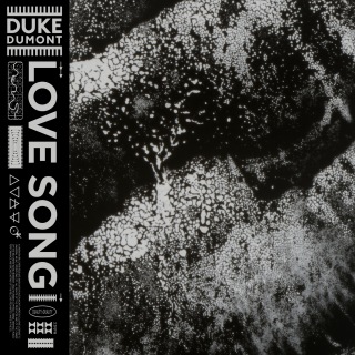 Duke Dumont - Love Song (Original Mix)