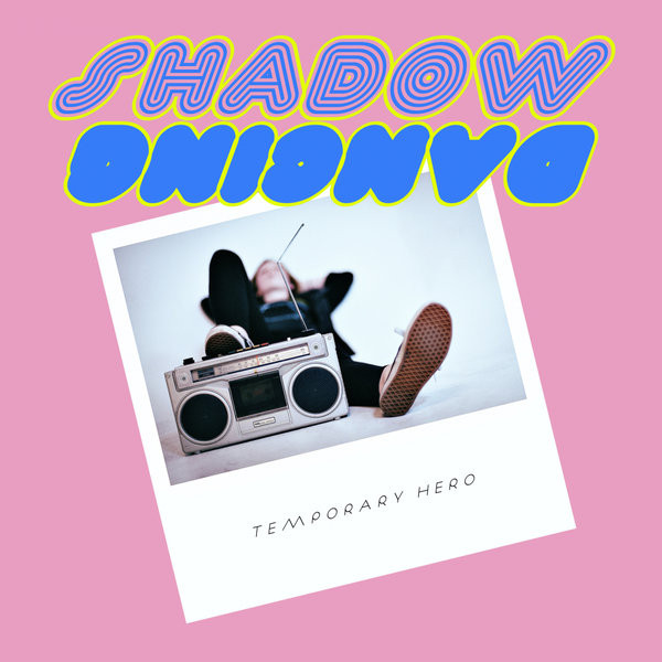 Temporary Hero - Shadow Dancing