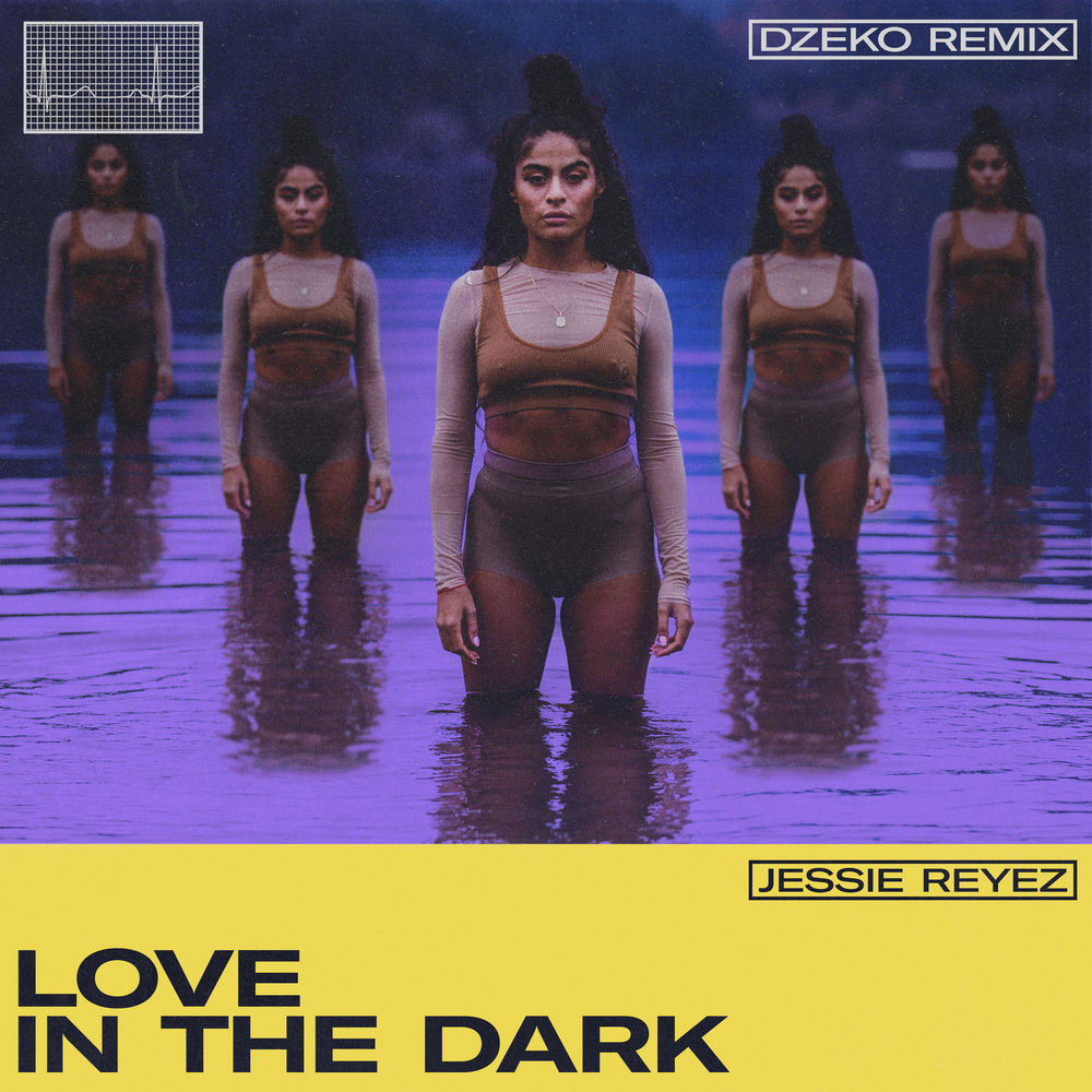 Jessie Reyez - Love In The Dark (Dzeko Remix)