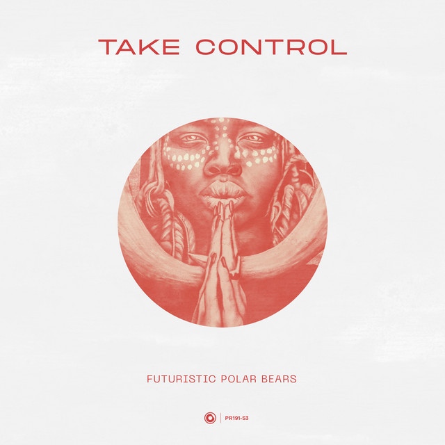 Futuristic Polar Bears - Take Control (Extended Mix)