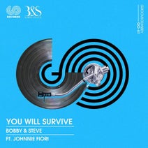Bobby & Steve feat. Johnnie Fiori - You Will Survive (Bobby & Steve's Philly Vibe Mix)