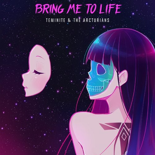 Teminite, The Arcturians - Bring Me To Life (Original Mix)