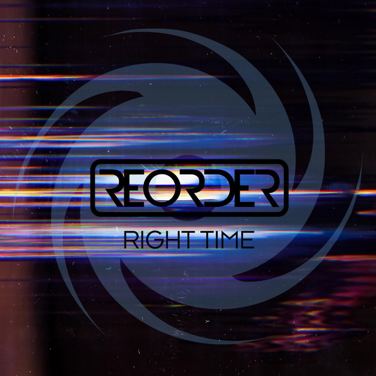 ReOrder - Right Time (Extended Mix)