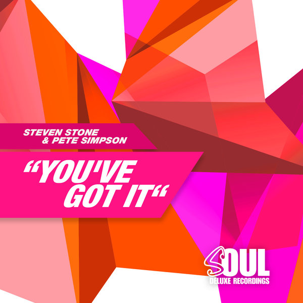 Steven Stone, Pete Simpson – You’ve Got It (Original)