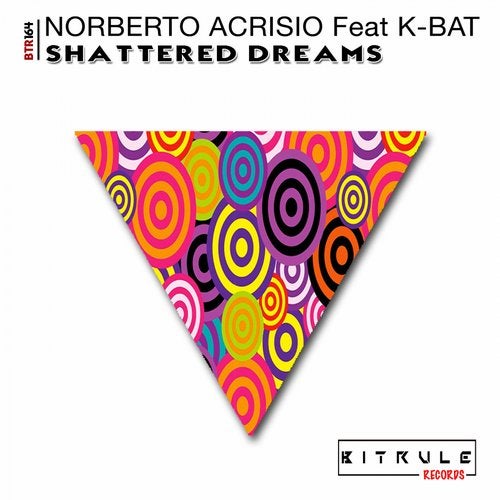 Norberto Acrisio, K-Bat - Shattered Dreams (Original Mix)