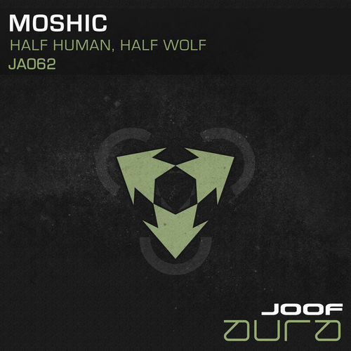 Moshic - Half Human, Half Wolf (Original Mix)