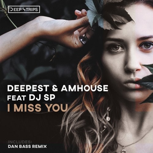 Deepest, AMHouse, DJ SP - I Miss You (Original Mix)