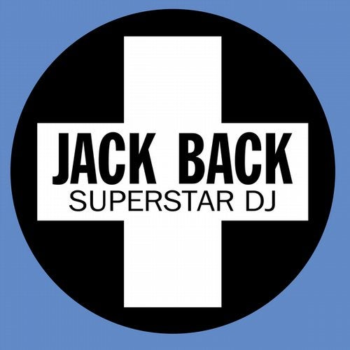 Jack Back - Superstar DJ (Extended Mix)