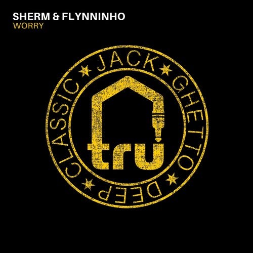 Sherm & Flynninho - Worry (Original Mix)