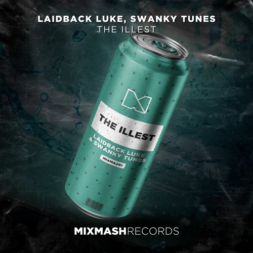 Laidback Luke & Swanky Tunes - The Illest (Extended Mix)