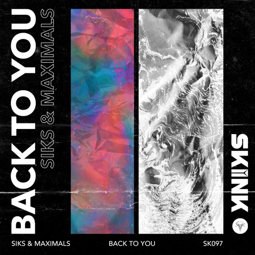 Siks & Maximals - Back To You (Extended Mix)