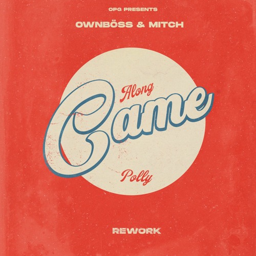 Rebuke - Along Came Polly (Ownboss & Mitch Rework)