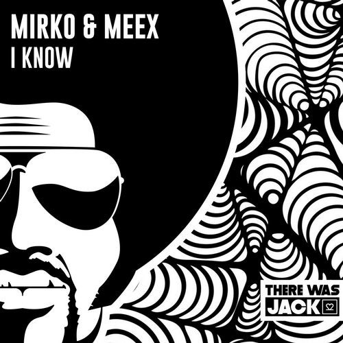 Mirko & Meex - I Know (Original Mix)
