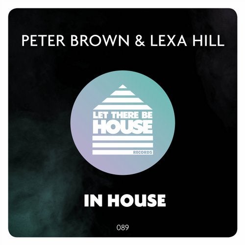Peter Brown, Lexa Hill - In House (Original Mix)