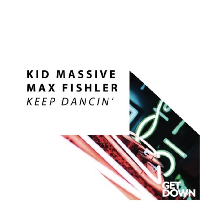 Kid Massive & Max Fishler - Keep Dancin' (Original Mix)