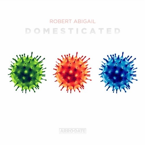 Robert Abigail - Domesticated (Original Mix)