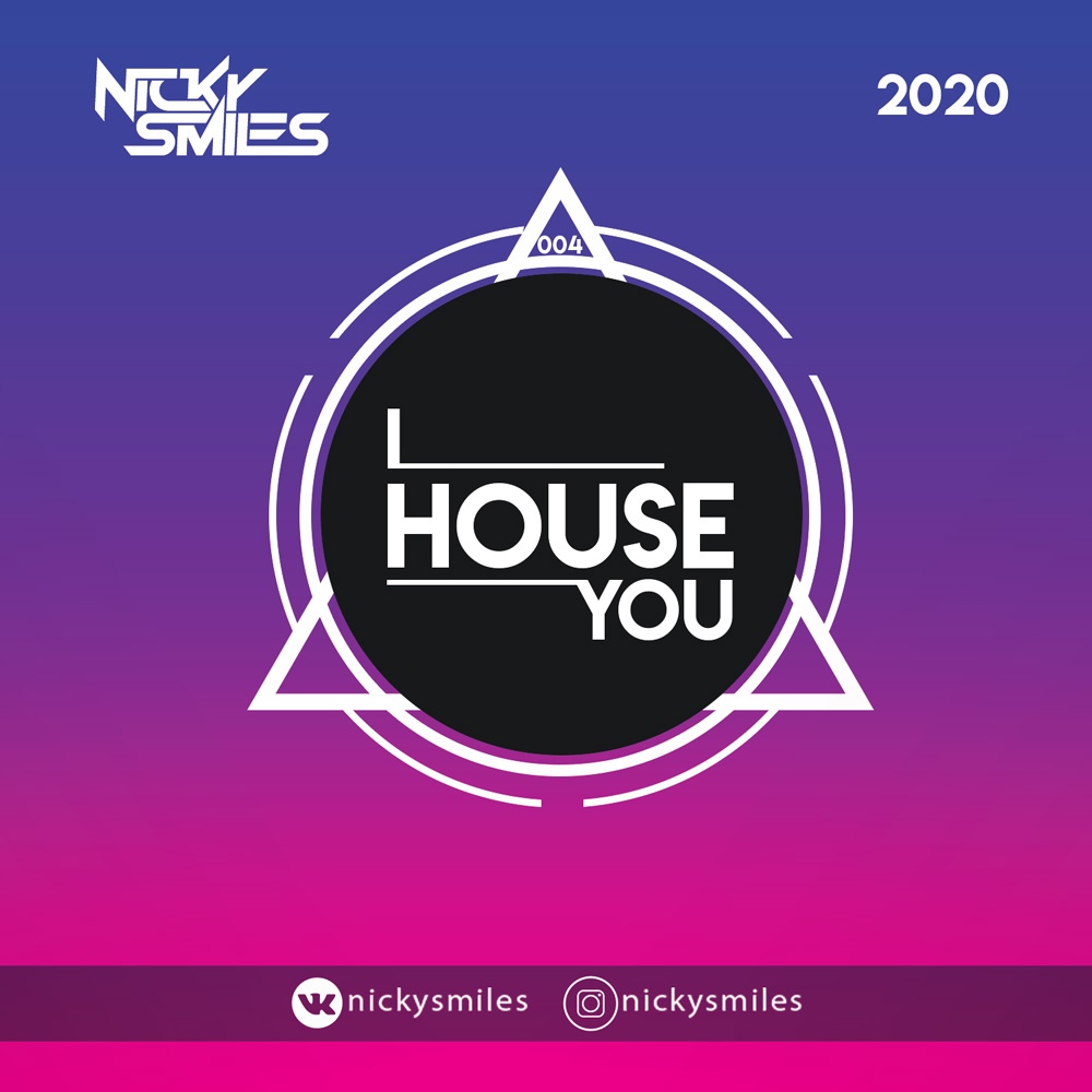 Nicky Smiles - I House You 4