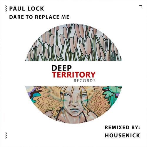 Paul Lock - Dare to Replace Me (Housenick Remix)