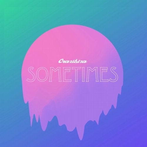 Crazibiza - Sometimes (Original Mix)