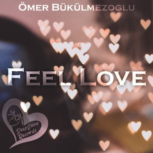 Ömer Bükülmezoğlu - Feel Love