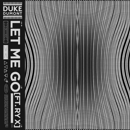 Duke Dumont & RY X - Let Me Go (Original Mix)