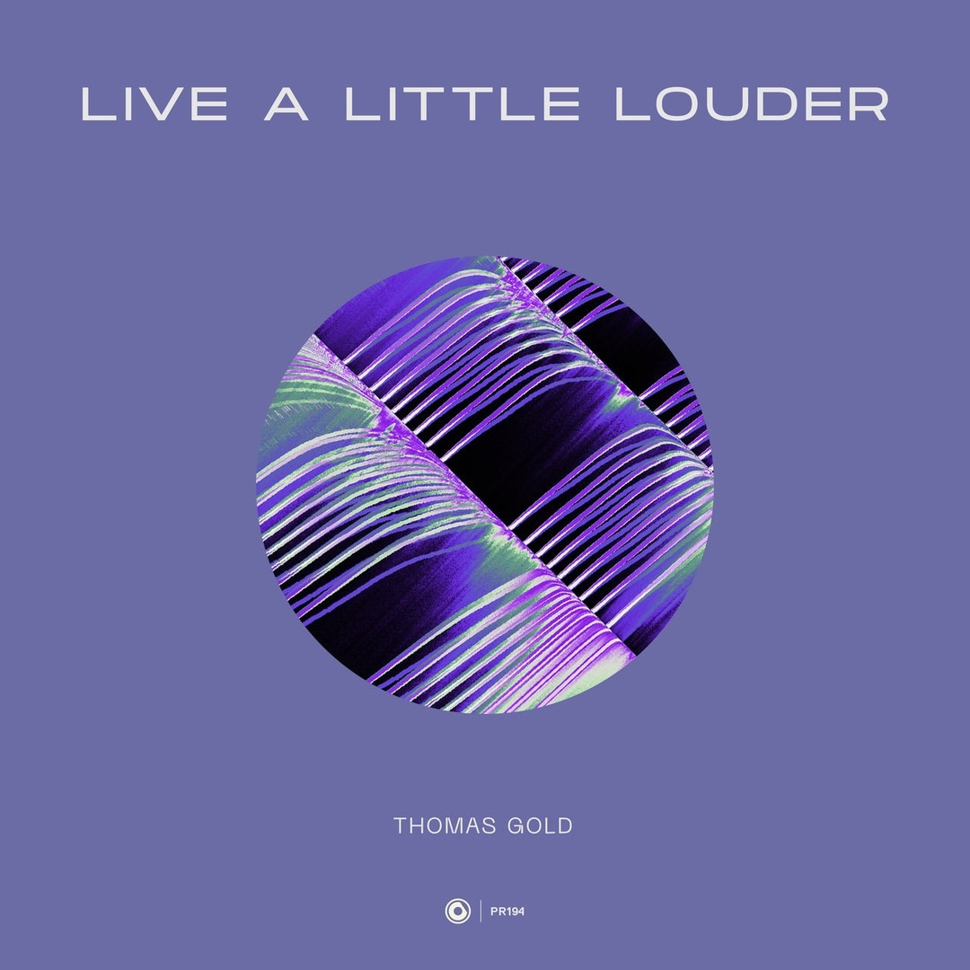 Thomas Gold - Live A Little Louder (Extended Mix)