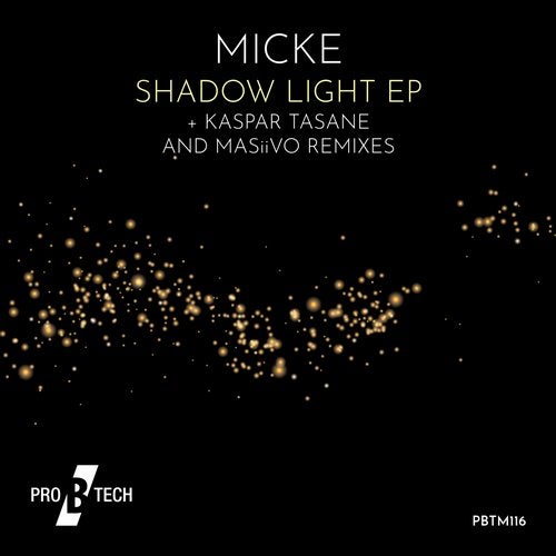 Micke - Shadow Light (Kaspar Tasane Remix)