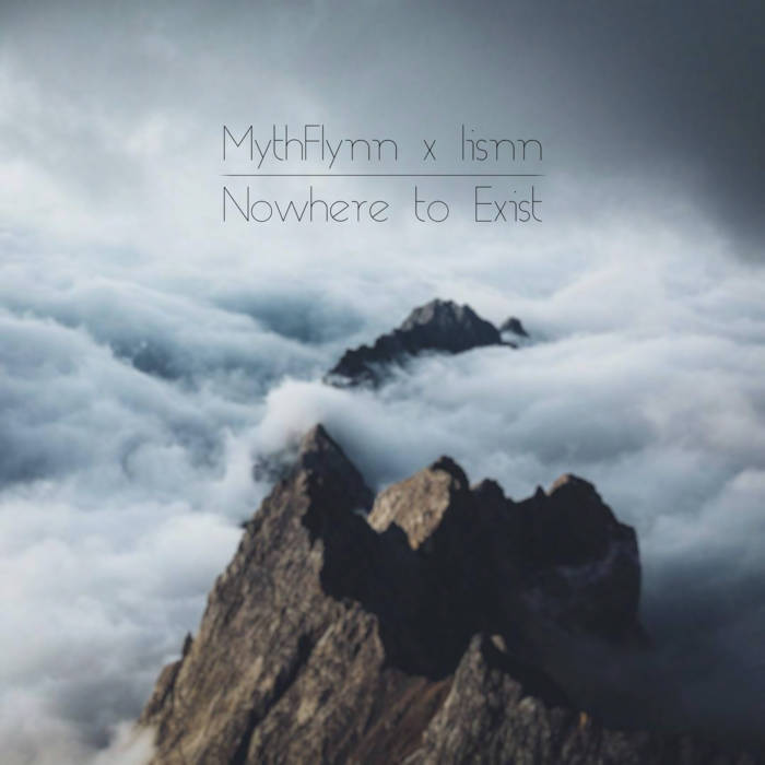 MythFlynn, lisnn - Nowhere To Exist