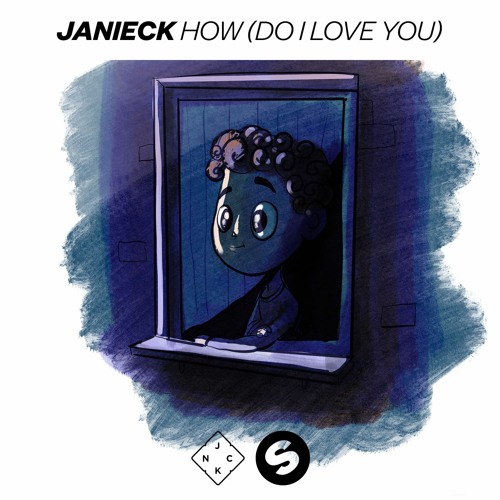 Janieck - How (Do I Love You)