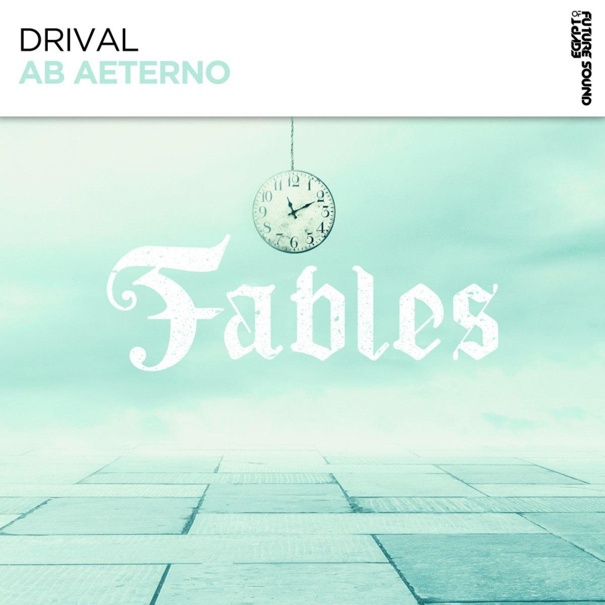 Drival - Ab Aeterno (Extended Mix)