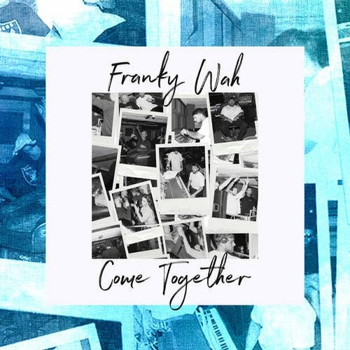 Franky Wah - Come Together (Original Mix)