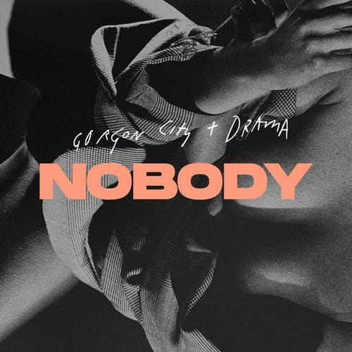 Gorgon City & Drama - Nobody (Extended Mix)