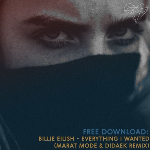 Billie Eilish - Everything I Wanted (Marat Mode & Didaek Remix)